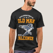 Falconer Never underestimate an Old Man Tシャツ (正面)