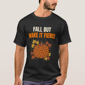 Fall But Make It Fierce Tシャツ — ヒョウ柄パンプキン Fa