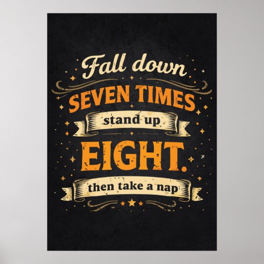 Fall Down Seven Times Stand Up Eight, Take Nap ポスター (正面)