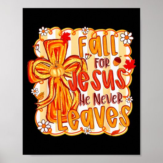 Fall For Jesus He Never Leaves Christian Faith Cro ポスター (正面)
