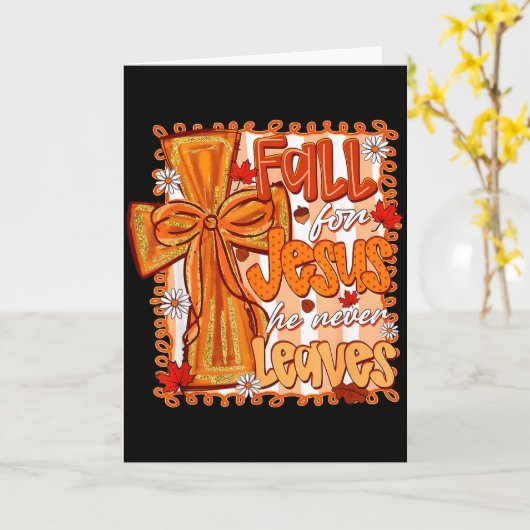 Fall For Jesus He Never Leaves Christian Thanksgiv カード (黄色い花)