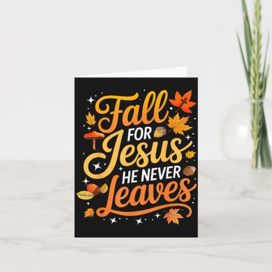 Fall For Jesus He Never Leaves Leaves Autumn Chris カード (正面)