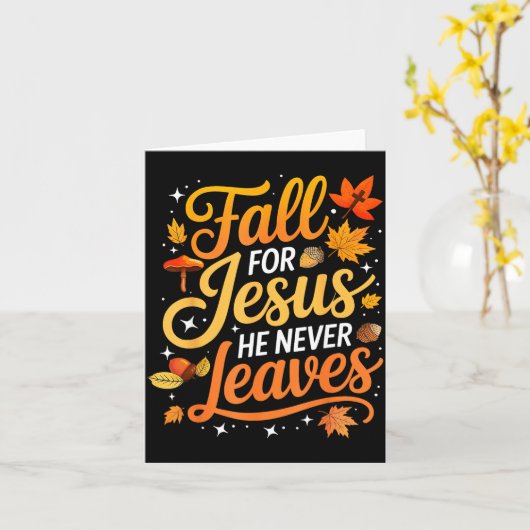 Fall For Jesus He Never Leaves Leaves Autumn Chris カード (黄色い花)