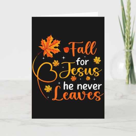 Fall For Jesus He Never Leaves Leaves Autumn Chris カード (正面)