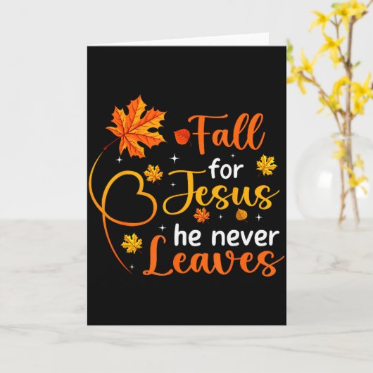 Fall For Jesus He Never Leaves Leaves Autumn Chris カード (黄色い花)