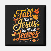 Fall For Jesus He Never Leaves Leaves Autumn Chris マグネット (正面)