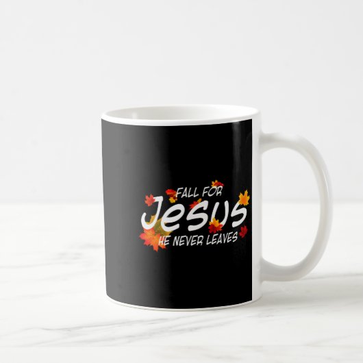 Fall For Jesus He Never Leaves Shirt Christian Hal コーヒーマグカップ (右)