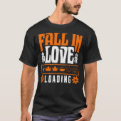 Fall In Love Loading Tシャツ (正面)