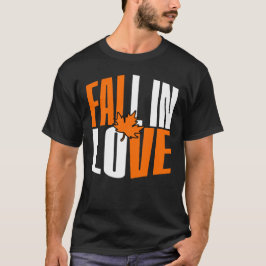 Fall In Love With Autumn Leaf Tシャツ