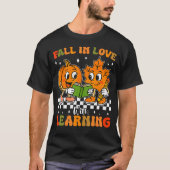 Fall In Love With Learning For Teachers Autumn Cla Tシャツ (正面)