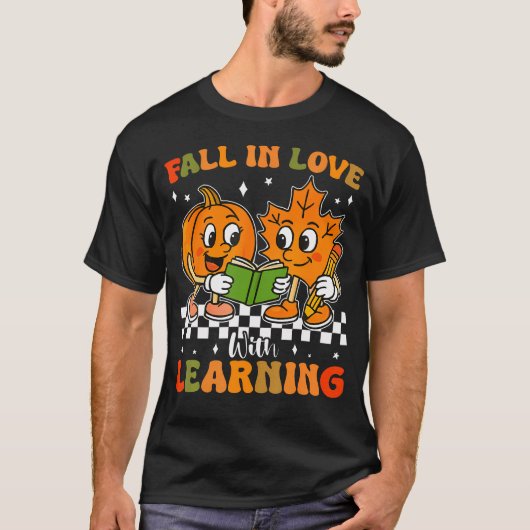 Fall In Love With Learning For Teachers Autumn Cla Tシャツ (正面)