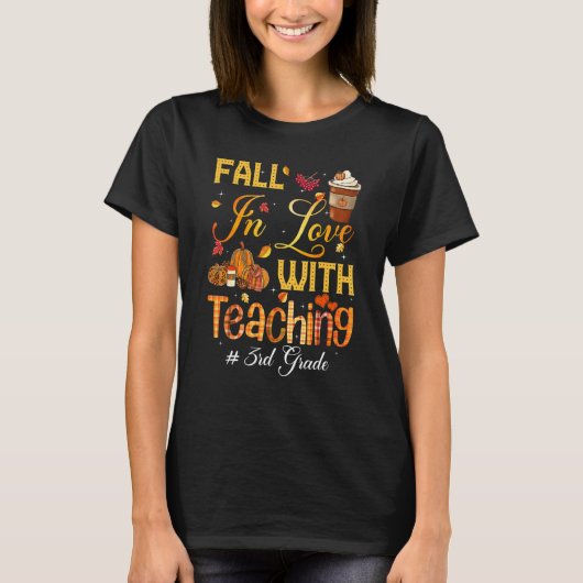 Fall In Love With Teaching 3rd Grade Teacher Stude Tシャツ (正面)