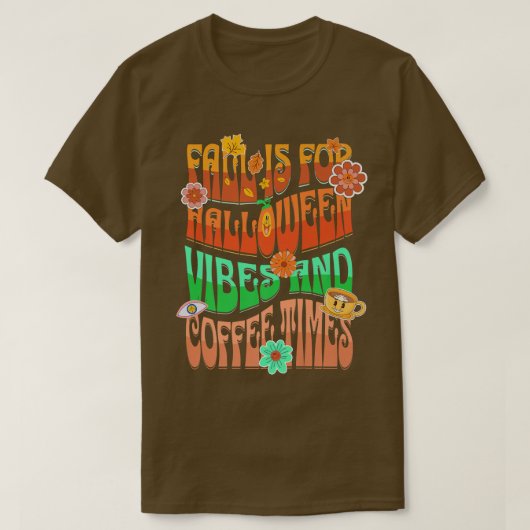 Fall Is For Halloween Vibes And Coffee Times Tシャツ (デザイン正面)