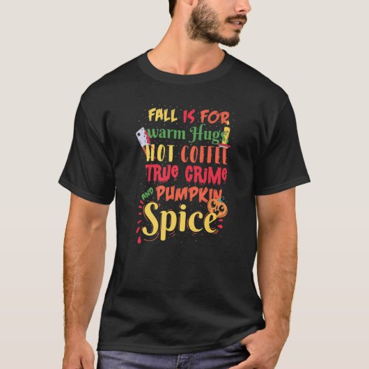 FALL IS FOR WARM HUGS TRUE CRIME COFFEE PUMPKIN SP Tシャツ (正面)