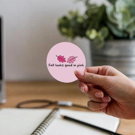 Fall Looks Good in Pink Sticker ラウンドシール