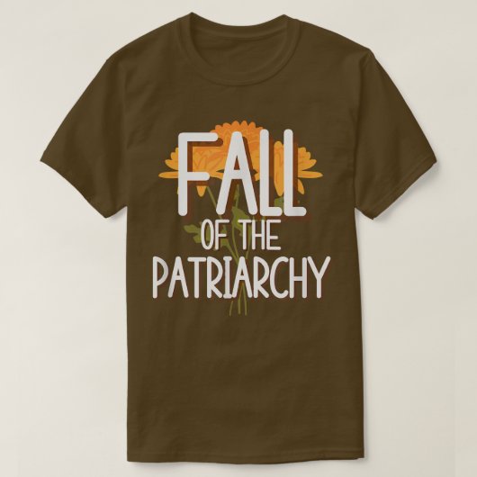 Fall of the Patriarchy Autumn Flower Bouquet Femin Tシャツ (デザイン正面)