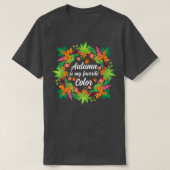 Fall Season Falling Leaves Autumn Is My Favorite C Tシャツ (デザイン正面)