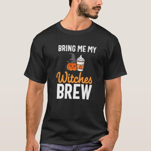 Fall Season Funny Pumpkin Spice Bring Me My Witche Tシャツ (正面)