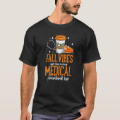 Fall Vibes And That Medical Assistant Life Pumpkin Tシャツ (正面)
