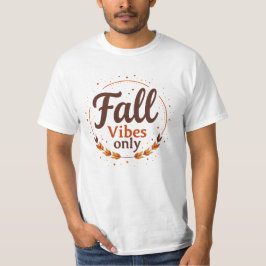 Fall Vibes Only Tシャツ