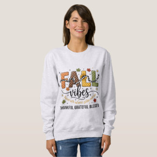 Fall Vibes  – Thankful Grateful Blessed  スウェットシャツ