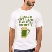 Fame for a pot of ale tシャツ (正面)