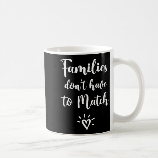 Families Don't Have To Match, Foster Care Family  コーヒーマグカップ (右)