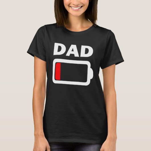 Family Battery Low Battery Dad Tシャツ (正面)