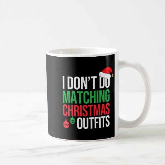 Family Christmas Pajamas I Dont Do Matching Christ コーヒーマグカップ (右)