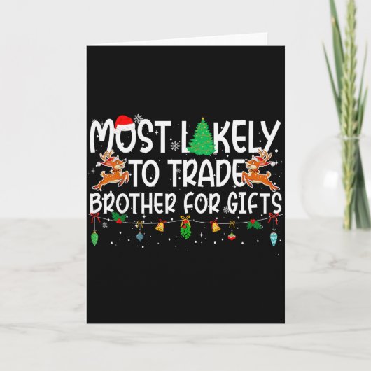 Family Christmas Xmas Most Likely To Trade Brother カード (正面)
