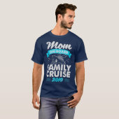Family Cruise 2019 Tshirts For Mom On Board Tシャツ (正面フル)