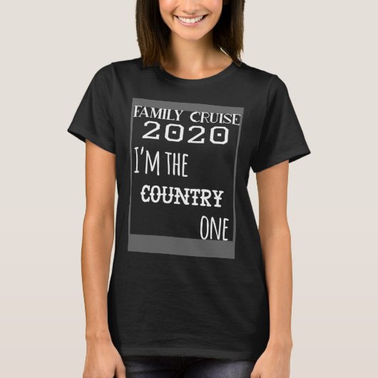 Family Cruise 2020 Matching  I m The Country One Tシャツ (正面)