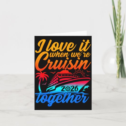 Family Cruise 2026 I Love It When We're Cruisin' T カード (正面)