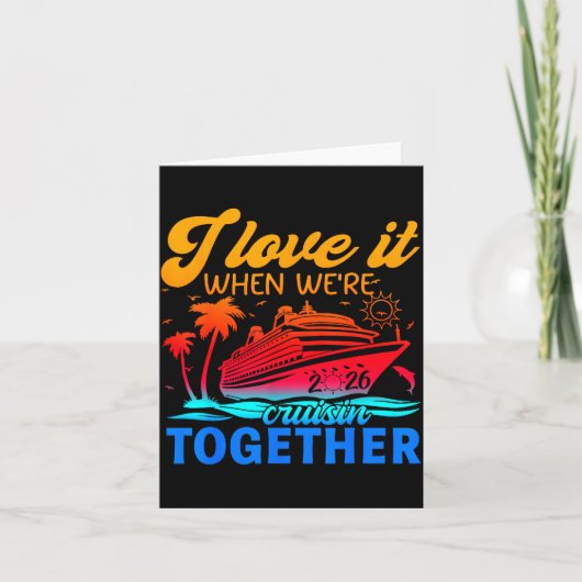 Family Cruise 2026 I Love It When We're Cruisin' T カード (正面)