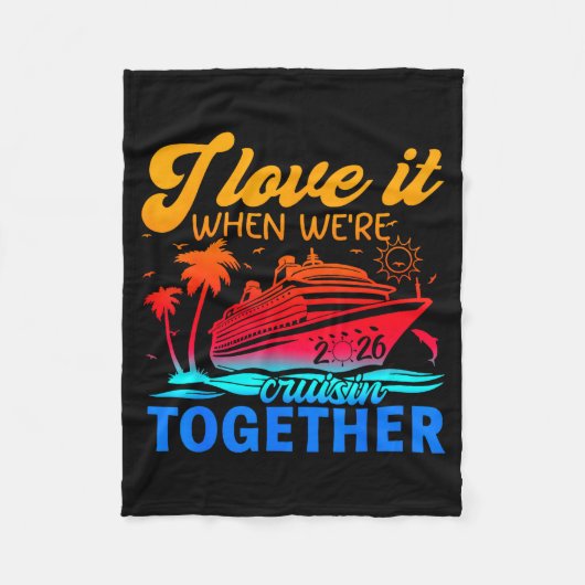 Family Cruise 2026 I Love It When We're Cruisin' T フリースブランケット (正面)
