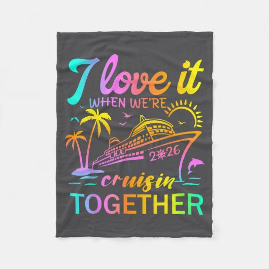 Family Cruise 2026 I Love It When We're Cruisin' T フリースブランケット (正面)