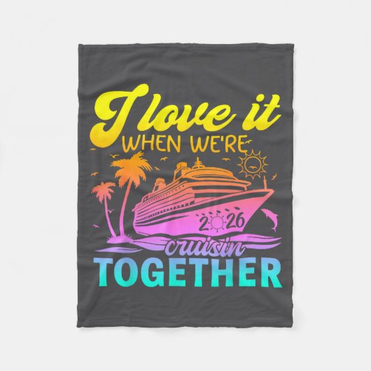 Family Cruise 2026 I Love It When We're Cruisin' T フリースブランケット (正面)