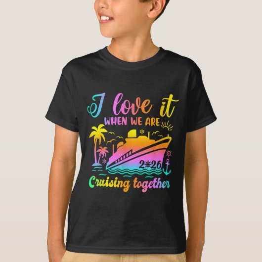 Family Cruise 2026 I Love It When We're Cruisin' T Tシャツ (正面)