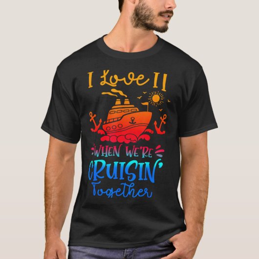 Family Cruise 2026 I Love It When We're Cruisin' T Tシャツ (正面)