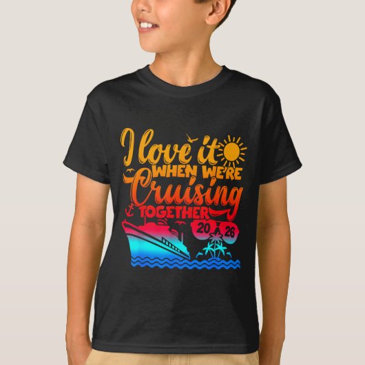 Family Cruise 2026 I Love It When We're Cruisin' T Tシャツ (正面)