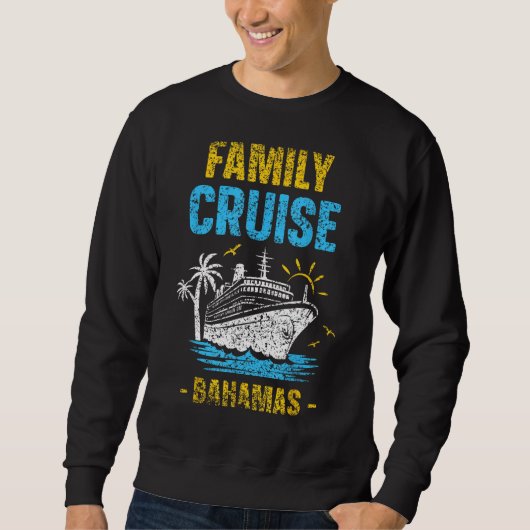 Family Cruise Bahamas Vacation Cruise Ship Travel スウェットシャツ (正面)
