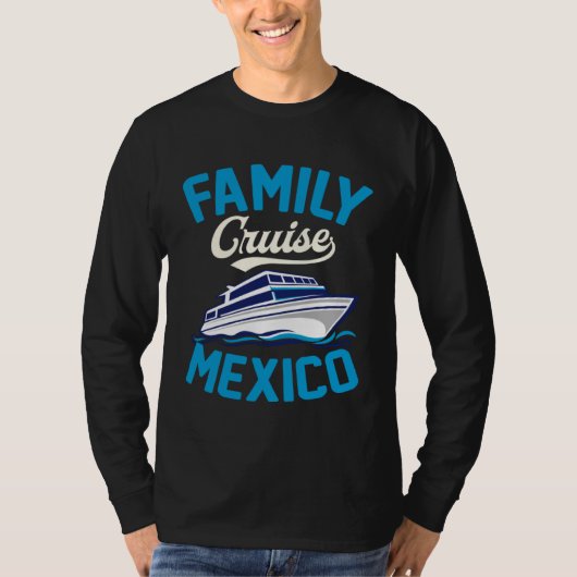 Family Cruise Mexico Matching Tropical Cruise Ship Tシャツ (正面)
