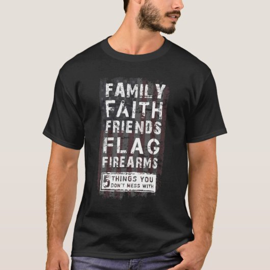 family faith friends flag firearms tシャツ (正面)