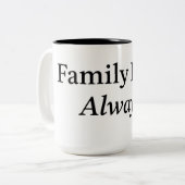 Family First Always Mug | Minimal Family Quote Cof ツートーンマグカップ (正面左)