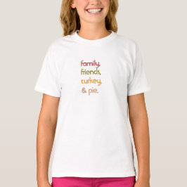 Family Friends Turkey Pie | Modern Thanksgiving  Tシャツ