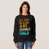 Family Humor Groovy My Son In Law Is My Favorite C スウェットシャツ (正面フル)