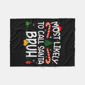 Family Matching Xmas Most Likely To Call Santa Bru フリースブランケット (正面(横))