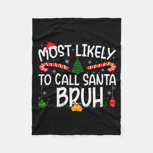 Family Matching Xmas Most Likely To Call Santa Bru フリースブランケット (正面)