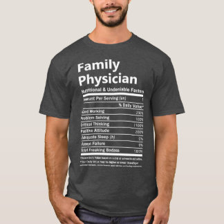 Family Physician Nutritional And Undeniable Factor Tシャツ
