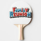 Family Reunion Ping Pong Paddle 卓球ラケット